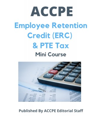 Employee Retention Credit (ERC) & PTE Tax 2022 Mini Course